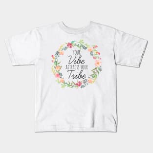 Your Vibe Attracts Your Tribe Kids T-Shirt